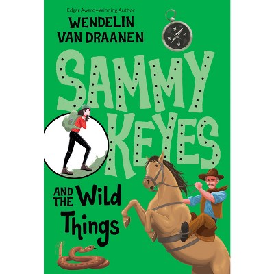 Sammy Keyes and the Wild Things - by  Wendelin Van Draanen (Paperback)