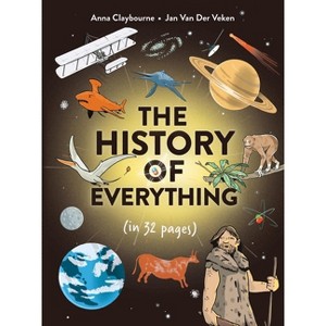 The History of Everything in 32 Pages - by Anna Claybourne - 1 of 1
