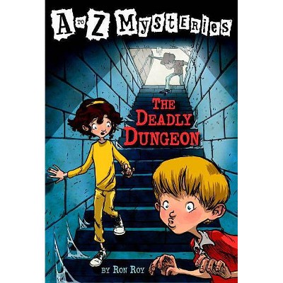 The Deadly Dungeon - (A to Z Mysteries) by  Ron Roy (Paperback)