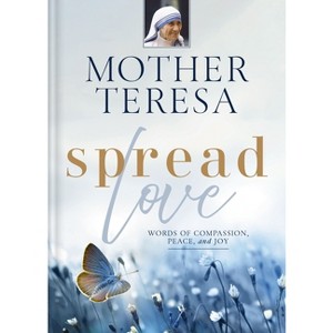 Spread Love - by  Mother Teresa (Hardcover) - 1 of 1