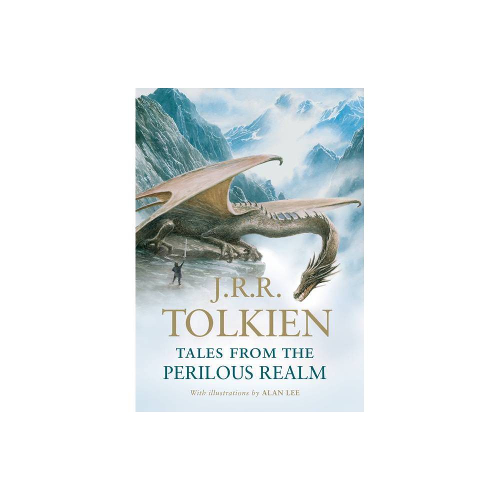 Tales from the Perilous Realm - by J R R Tolkien (Hardcover)