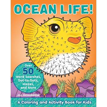 Ocean Life! - (Kids Coloring Activity Books) by  Jill Richardson (Paperback)