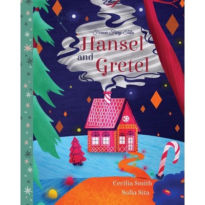 Hansel and Gretel - (Forever Fairy Tales) by Cecilia Smith