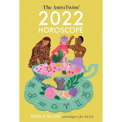 The Astrotwins' 2022 Horoscope - by  Ophira Edut & Tali Edut (Paperback)