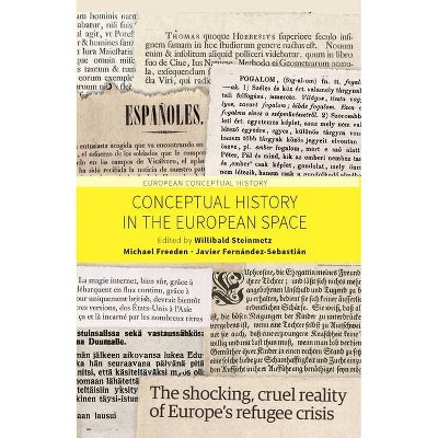 Conceptual History in the European Space - (European Conceptual History) by  Willibald Steinmetz & Michael Freeden & Javier Fernández-Sebastián