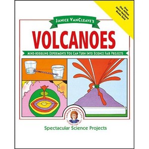 Janice Vancleave's Volcanoes - (Spectacular Science Project) by  Janice VanCleave (Paperback) - 1 of 1