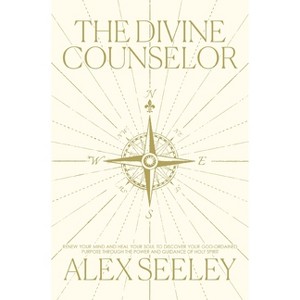 The Divine Counselor - by  Alex Seeley (Paperback) - 1 of 1