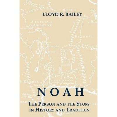 Noah - (Studies on Personalities of the Old Testament) by  Lloyd R Bailey (Paperback)