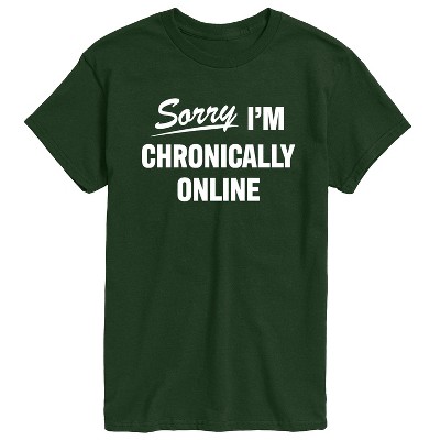 Men's - Instant Message - Sorry I'm Chronically Online Short Sleeve Graphic T-Shirt