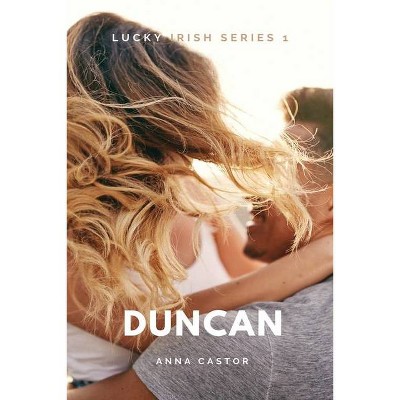 Duncan - (The Lucky Irish) by  Anna Castor (Paperback)