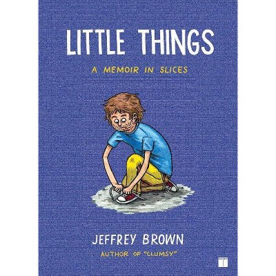 Little Things - by  Jeffrey Brown (Paperback)