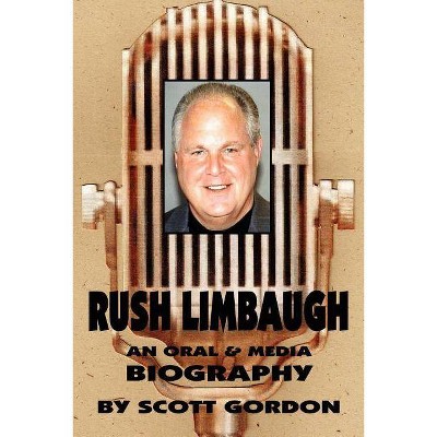 Rush Limbaugh - by  Scott Gordon (Paperback)