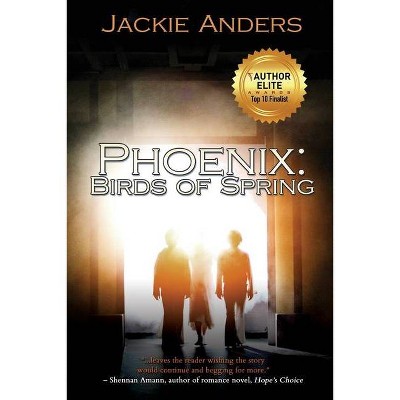 Phoenix - (The Phoenix Trilogy) by  Jackie Anders (Paperback)