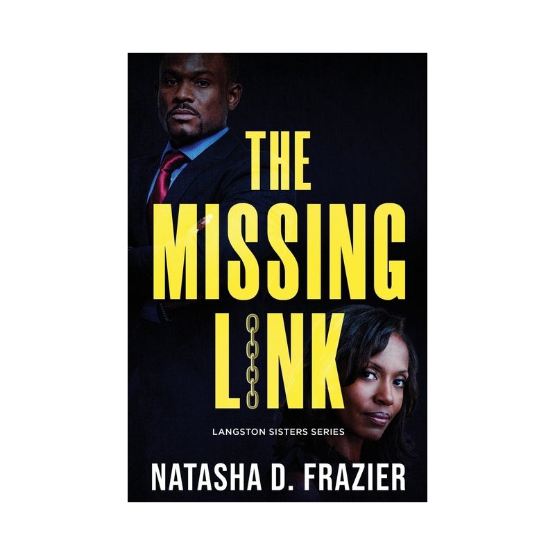 The Missing Link (Langston Sisters book 3) - by  Natasha D Frazier (Paperback), 1 of 2