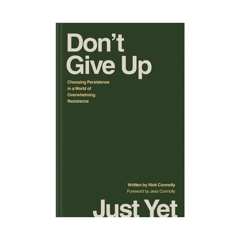 Don't Give Up Just Yet - by  Nick Connolly (Hardcover), 1 of 2