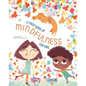 A First Book of Mindfulness - by  Chiara Piroddi (Hardcover) - 1 of 1
