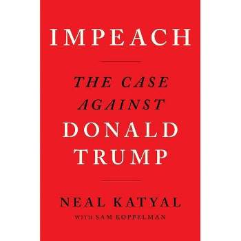 Impeach - by  Neal Katyal & Sam Koppelman (Paperback)