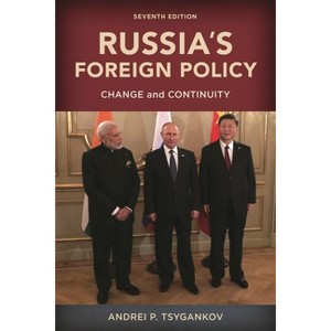 Russia's Foreign Policy - 7th Edition by  Andrei P Tsygankov (Hardcover) - 1 of 1