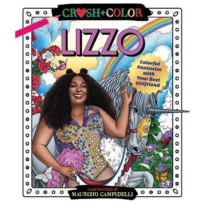 Crush and Color: Lizzo - (Crush + Color) by  Maurizio Campidelli (Paperback)