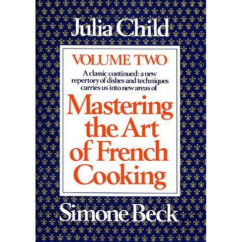 Mastering The Art Of French Cooking Volume 2 By Julia Child Hardcover Target