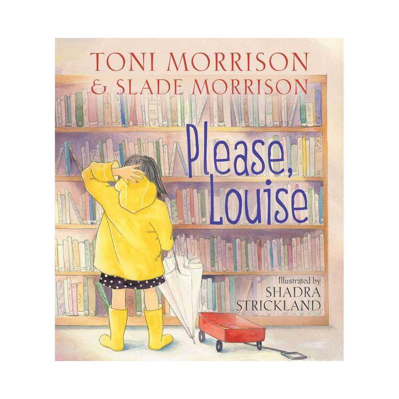 Please, Louise - by  Toni Morrison & Slade Morrison (Paperback), 1 of 2