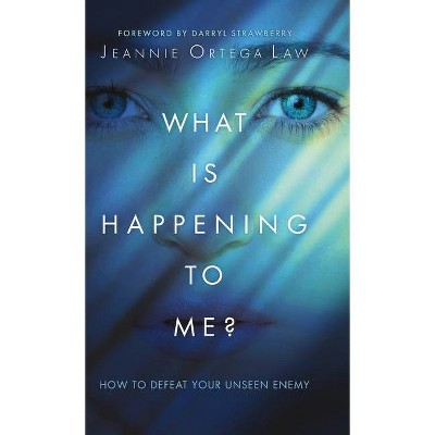 What Is Happening to Me? - by  Jeannie Ortega Law (Hardcover)