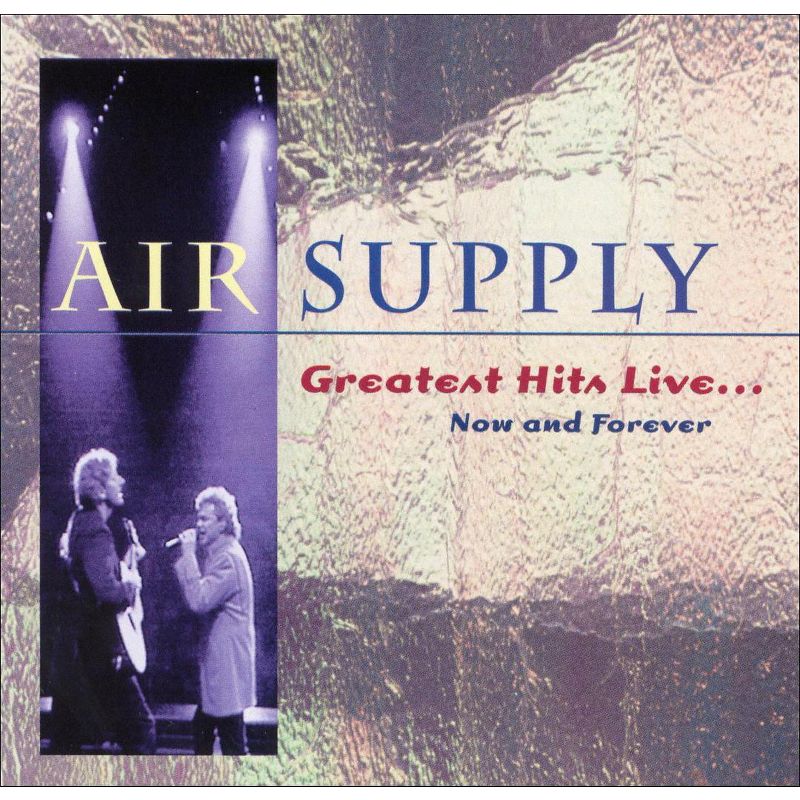 Air Supply - Greatest Hits Live: Now & Forever (CD), 1 of 3