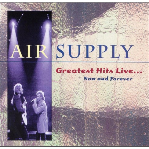 Air Supply - Greatest Hits Live: Now & Forever (CD) - image 1 of 2