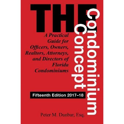 The Condominium Concept - 15th Edition by  Peter M Dunbar (Paperback)