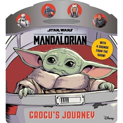 Star Wars the Mandalorian: Grogu's Journey - (4-Button Sound Books) by  Grace Baranowski (Board Book)