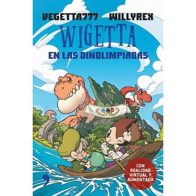 Wigetta en las Dinolimpiadas - by  Vegetta777 & Willyrex (Paperback)