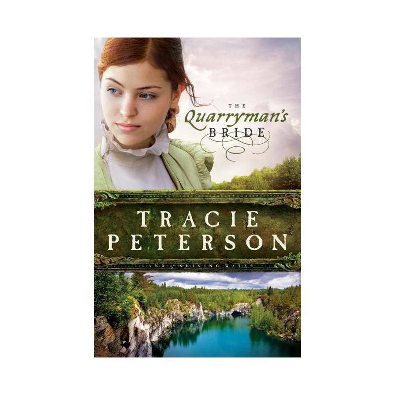 Quarryman's Bride - (Land of Shining Water) by  Tracie Peterson (Paperback), 1 of 2