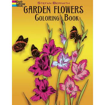 Garden Flowers Coloring Book - (Dover Flower Coloring Books) by  Stefen Bernath (Paperback)