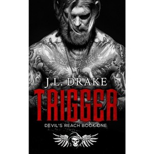 Trigger (Hardcover) - (Devil's Reach) by  J L Drake - 1 of 1