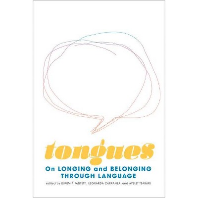 Tongues - by  Ayelet Tsabari & Eufemia Fantetti & Leonarda Carranza (Paperback)