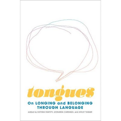 Tongues - by  Ayelet Tsabari & Eufemia Fantetti & Leonarda Carranza (Paperback)