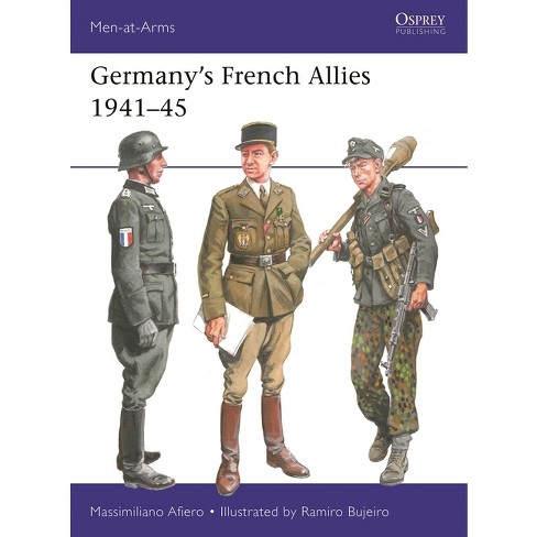 Germany's French Allies 1941-45 - (men-at-arms (osprey)) By ...