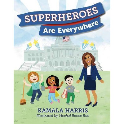 Superheroes Are Everywhere - by  Kamala Harris (Hardcover)