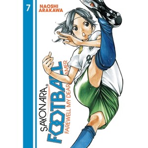 Sayonara, Football 7 - by  Naoshi Arakawa (Paperback) - 1 of 1