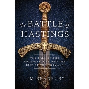 The Battle of Hastings - by  Jim Bradbury (Hardcover) - 1 of 1