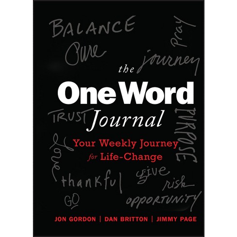 The One Word Journal - (Jon Gordon) by  Jon Gordon & Dan Britton & Jimmy Page (Hardcover) - image 1 of 1