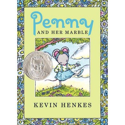Penny and Her Marble - by  Kevin Henkes (Hardcover)