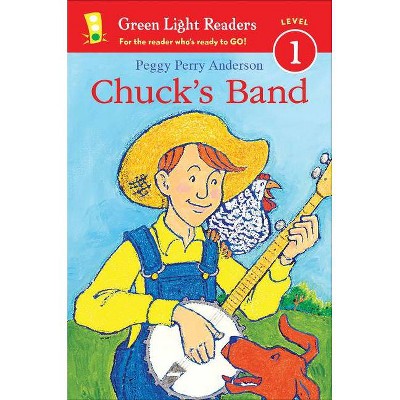 Chuck's Band - (Green Light Readers Level 1) by  Peggy Perry Anderson (Paperback)