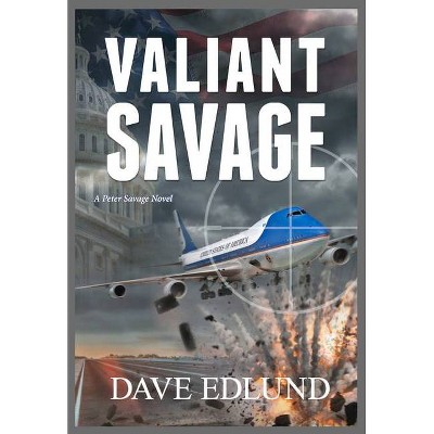 Valiant Savage, 7 - (Peter Savage) by  Dave Edlund (Paperback)