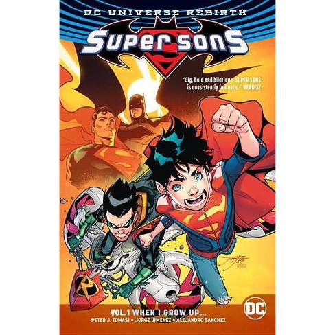 Super Sons Vol 1 When I Grow Up Rebirth By Peter J Tomasi Paperback Target