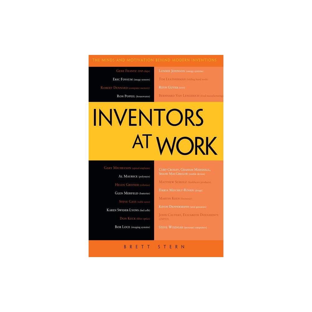 Inventors at Work - by Brett Stern (Paperback)