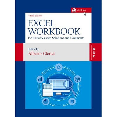 Excel Workbook - by  Alberto Clerici & Davide del Corno & Maurizio de Pra & Massimo Ballerini & Chiara Debernardi Maria (Paperback)