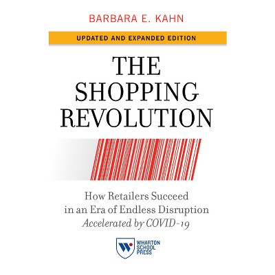 The Shopping Revolution, Updated And Expanded Edition - By Barbara E Kahn (paperback) : Target