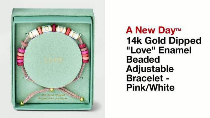 14k Gold Dipped &#34;Love&#34; Enamel Beaded Adjustable Bracelet - A New Day&#8482; Pink/White, 2 of 6, play video