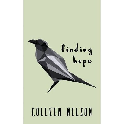 Finding Hope - by  Colleen Nelson (Paperback)